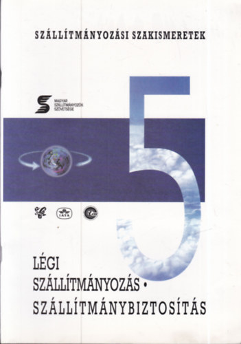 P�lfi S�ndor Erni J�nos - L�gi sz�ll�tm�nyoz�s - Sz�ll�tm�nybiztos�t�s (Sz�ll�tm�nyoz�si szakismeretek 5.)