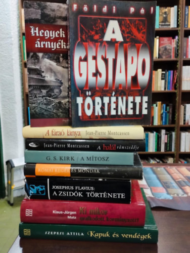 Klaus-J�rgen Matz, J. Flavius, Josephus Flavius, Boronkay Iv�n, G. S. Kirk, Montcassen Jean-Pierre, Nigel Forest, F�ldi P�l Szepesi Attila - T�rt�nelem k�nyvcsomag 9 darabos K�NYVMENT� AJ�NlAT: Kapuk �s vend�gek (barangol�s a magyar m�ltban I.),  Ki mikor uralkodott, korm�nyzott?, A zsid�k t�rt�nete, R�mai reg�k �s mond�k, A m�tosz, A hal�l v�mszed�je, A f�ra� l�n