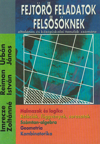 Imrecze Zoltnn; Reiman Istvn; Urbn Jnos - FEJTR FELADATOK FELSSKNEK