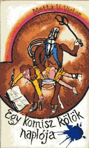 Metta V.Victor - Egy komisz k�ly�k napl�ja