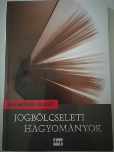 Szabadfalvi Jzsef - Jogblcseleti tanulmnyok