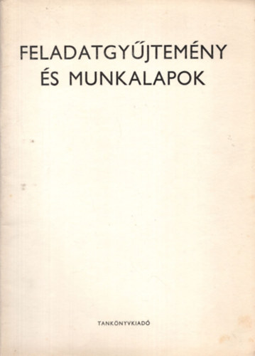Plfy Sndor Cser Andor - Feladatgyjtemny s munkalapok