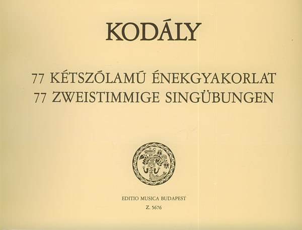 Kodly Zoltn - 77 ktszlam nekgyakorlat / 77 zweistimmige Singbungen