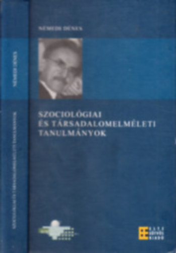 Némedi Dénes - Szociológiai és társadalomelméleti tanulmányok