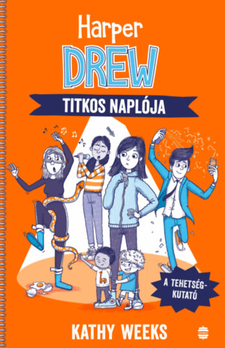 Kathy Weeks - Harper Drew titkos naplja - A tehetsgkutat