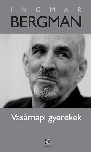 Ingmar Bergman - Vasárnapi gyerekek