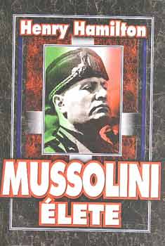 Henry Hamilton - Mussolini lete