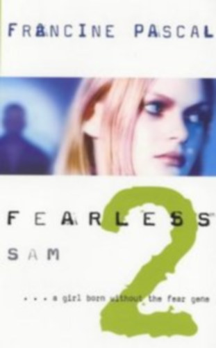 Francine Pascal - Fearless: No. 2 / Sam