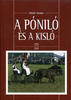 Mihók Sándor - A póniló és a kisló