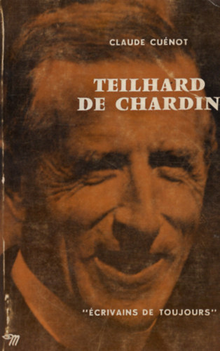 Claude Cuénot - Teilhard De Chardin