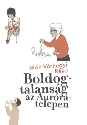 Mn-Vrhegyi Rka - Boldogtalansg az Aurra-telepen