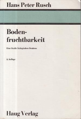 Bodenfruchtbarkeit - Eine Studie biologischen Denkens