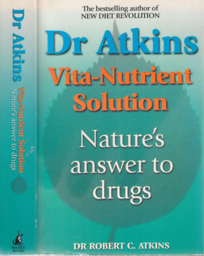 Robert C. Atkins - Nature's Answer to Drugs (Dr. Atkins Vita-Nutrient Solution)