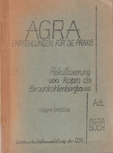 Dr. sc. Konrad Werner - Rekuttivierung von Kippen des Braunkohlenbergbaues - A barnasznbnyk hnyinak rekultivcija ( magyar nyelv )