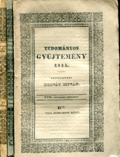 Horvt Istvn szerk. - 3 db Tudomnyos gyjtemny (1834.II. 1834 XI. s 1840.VII.)