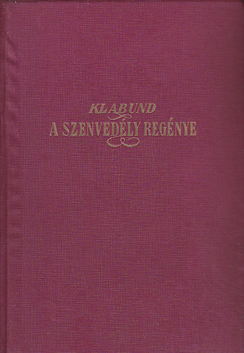 Klabund - A szenved�ly reg�nye