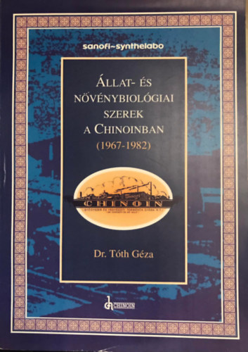 Dr. Tth Gza - llat- s nvnybiolgiai szerek a Chinoinban (1967-1982)