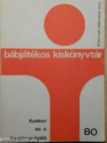 Kunkori �s a Kand�rvar�zsl�-B�bj�t�kos kisk�nyvt�r 80