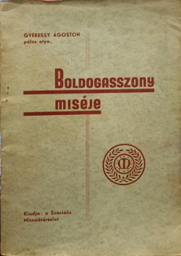 Gyeressy goston - Boldogasszony misje