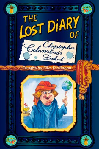 Clive Dickinson - The Lost Diary of Christopher Columbus's Lookout