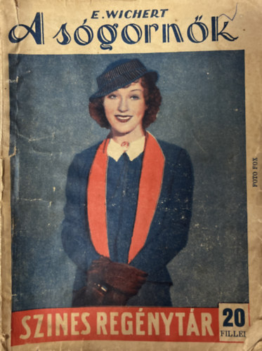 E. Wichert - A sógornők (Szines regénytár 365. szám)