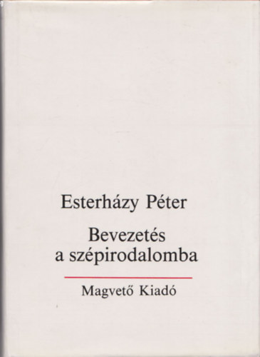 Esterh�zy P�ter - Bevezet�s a sz�pirodalomba