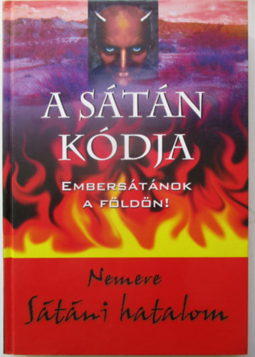 Nemere Istv�n - A s�t�n k�dja - Embers�t�nok a F�ld�n!
