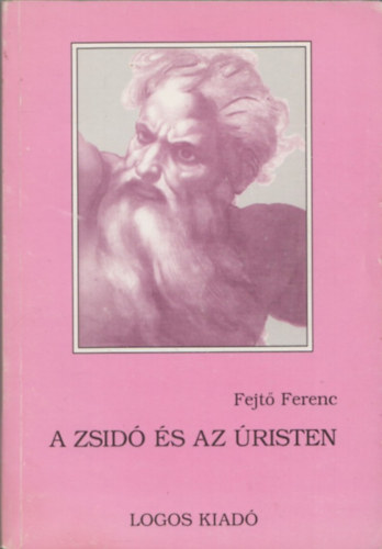 Fejt Ferenc - A zsid s az risten
