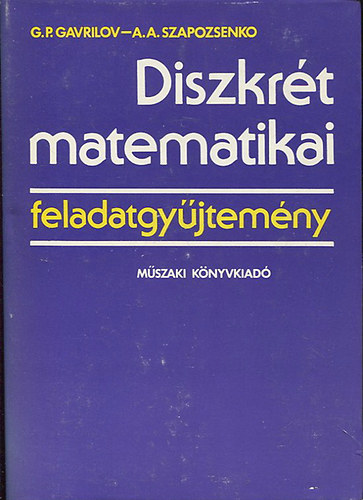 G.P.-Szapozsenko, A. Gavrilov - Diszkrt matematikai feladatgyjtemny