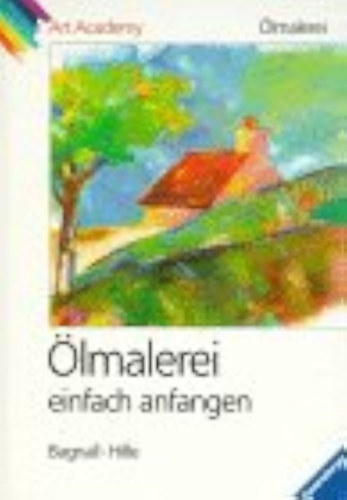 Brian Bagnall - Art Academy, Ölmalerei, Ölmalerei einfach anfangen