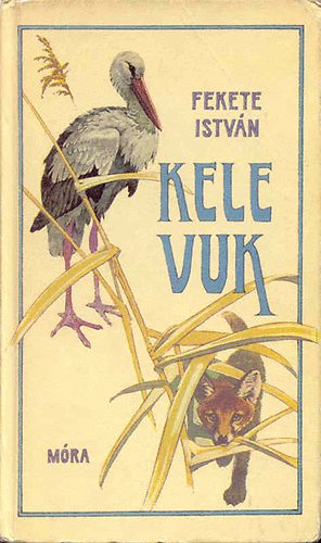 Fekete Istv�n - Kele - Vuk