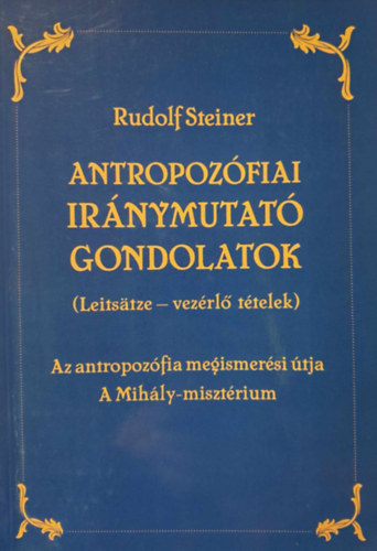 Rudolf Steiner - Antropozfiai irnymutat gondolatok
