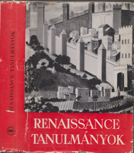 Kardos Tibor  (szerk.) - Renaissance tanulm�nyok