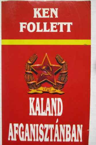 Ken Follett - Kaland Afganisztnban