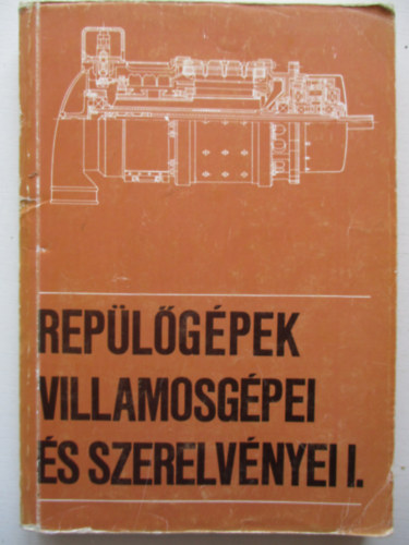 Br H. Jnos- Melegh Mihly - Replgpek villamosgpei s szerelvnyei I.