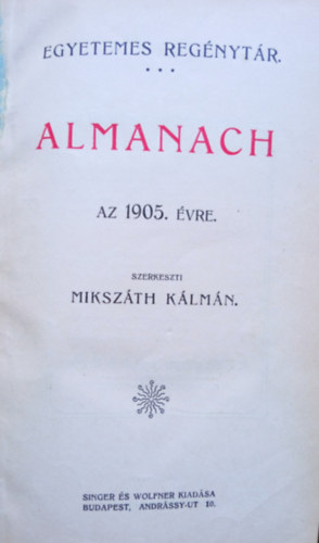 Miksz�th K�lm�n (szerk.) - Almanach az 1905. �vre