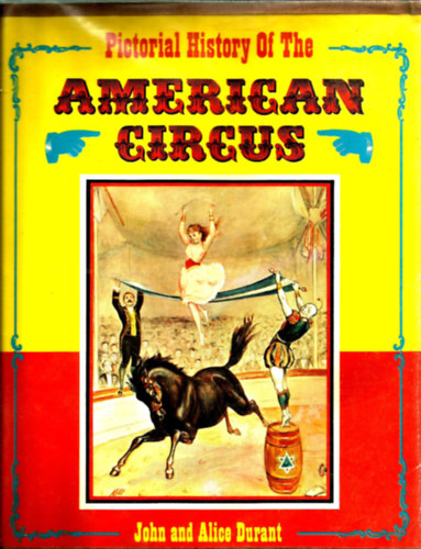 Pictorial History Of The American Circus