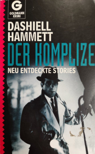 Dashiell Hammett - Der Komplize: Neu endeckte Stories
