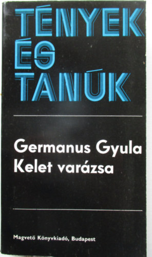Germanus Gyula - Kelet var�zsa