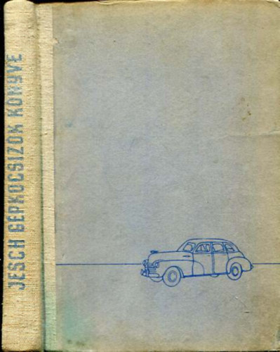 Jesch L�szl� - G�pkocsiz�k k�nyve