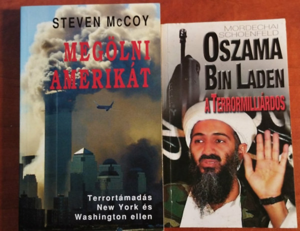 Mordechai Schoenfeld Steven McCoy - 2db Terrork�nyv.:Meg�lni amerik�t (Terrort�mad�s New York �s Washington ellen)+Oszama bin Laden, a terrormilli�rdos
