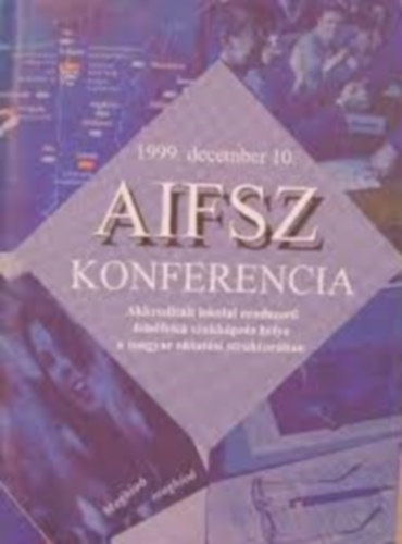 Gegesi Kiss Pl - AIFSZ konferencia / 1999. december 10./ AKKREDITLT ISKOLAI RENDSZER FELSFOK SZAKKPZS HELYE A MAGYAR OKTATSI STRUKTRBAN