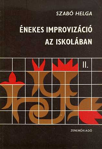 Szab Helga - nekes improvizci az iskolban II. Mikrokozmosz