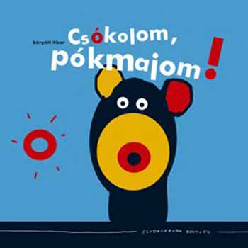 K�rp�ti Tibor - Cs�kolom, p�kmajom!