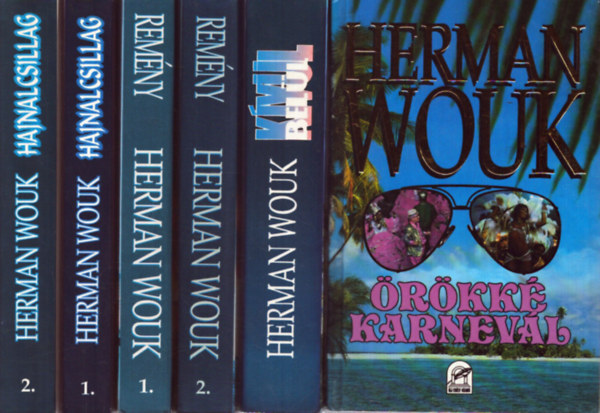 Herman Wouk - 4 Herman Wouk m� (6 k�tetben): �r�kk� karnev�l - Hajnalcsillag I-II. - Rem�ny I-II. - K�v�l-bel�l
