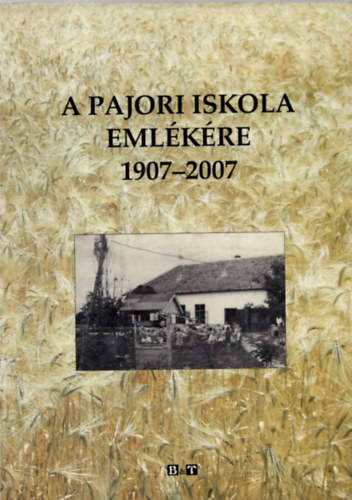 A pajori iskola eml�k�re 1907-2007