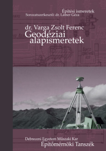 dr. Varga Zsolt Ferenc - Geod�ziai alapismeretek