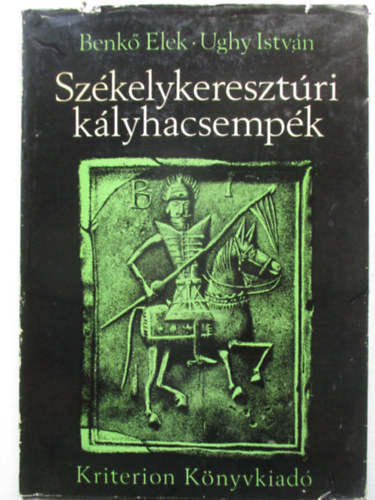 Benk Elek-Ughy Istvn - Szkelykeresztri klyhacsempk