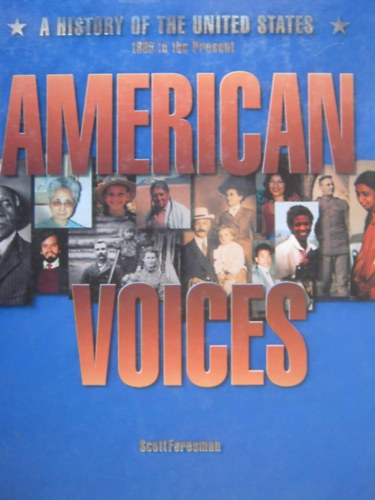 Scott Foresman - American Voices a History of the United States