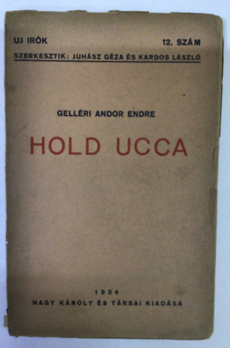 Gellri Andor Endre - Hold ucca (j rk 12. szm)- I. kiads